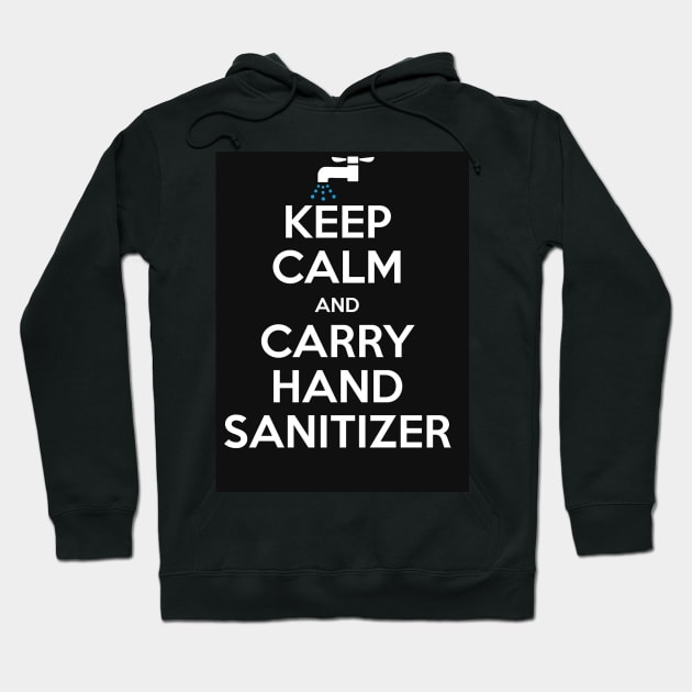 Keep Calm and Carry - Hand Sanitizer Hoodie by Hizat